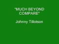 Johnny Tillotson - Much Beyond Compare