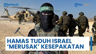 Hamas Tuduh Israel 'Rusak' Kesepakatan Gencatan Senjata, Serukan Diakhiri Pelanggaran & Pembantaian