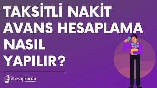 Taksitli Nakit Avans Hesaplama Nasıl Yapılır?