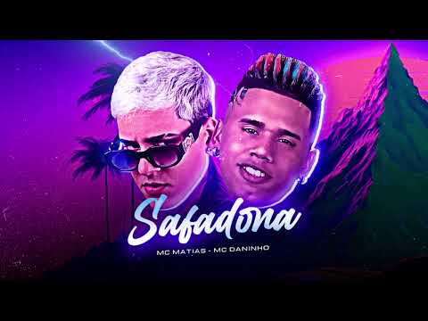 MC MATIAS E MC DANINHO - SAFADONA (2023)