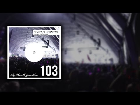 2022 TECH HOUSE & HOUSE MIX - MIXED BY DENNY - I HOUSE YOU # 103