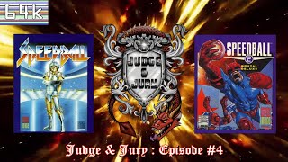 Judge & Jury : Episode #4 (Speedball & Speedball 2 Brutal Deluxe/Amiga)