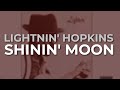 Lightnin' Hopkins - Shinin' Moon (Official Audio)