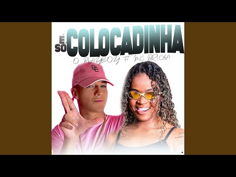Só Colocadinha (feat. Mc Dricka)