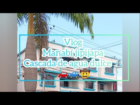 vlog conociendo la cascada agua dulce en Manabí jipijapa 🤠