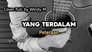 Download lagu Yang Terdalam - Peterpan ( cover ) by windyyy mp3 Download lagu Yang Terdalam - Peterpan ( cover ) by windyyy mp3