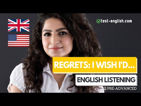 Regrets: I Wish I’d… – B2 English Listening Test
