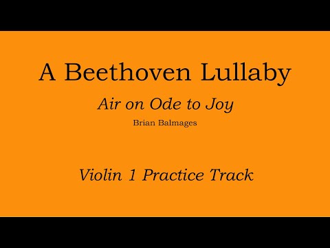 A Beethoven Lullaby - Brian Balmages Violin 1 Practice Track