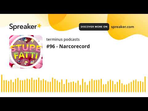 #96 - Narcorecord