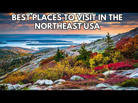 10 Best places to visit in the Northeast, USA