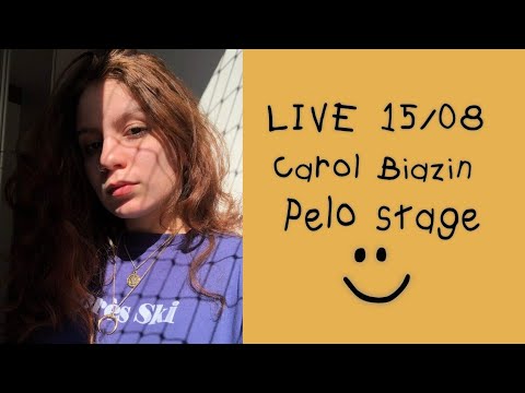 LIVE  Carol Biazin 15/08 /2019