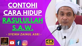 Download lagu Syeikh Zainul Asri - CONTOHI CARA HIDUP RASULULLAH S.A.W. mp3