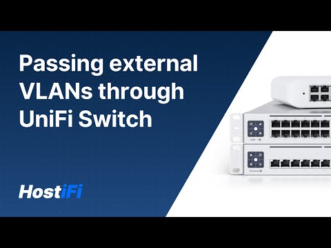 UniFi - Using UniFi Switch to pass external VLANs