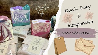 Quick, Easy & Inexpensive Way to Wrap Homemade Soap | Ellen Ruth soap