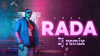 Loka music /Rada hai /dj remix /