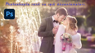 Photoshopta renk ve ışık düzenlemeleri