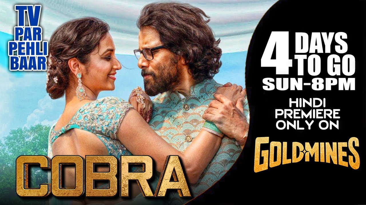 #Cobra (Hindi) | 4 Days To Go | 21st Dec Sun 8:00 PM | TV Par Pehli Baar | #Goldmines TV Channel