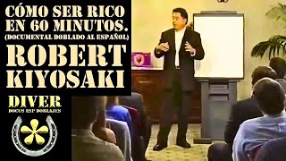 Robert Kiyosaki (Doblado en español) cómo ser rico o millonario en 60 minutos.