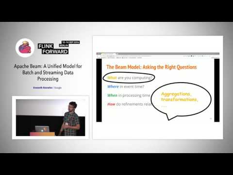 Flink Forward 2016: Kenneth Knowles -  Apache Beam: A Unified Model for...
