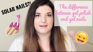 The Difference Between Acrylic, Gel Nails and Gel Polish & What The Heck Are SOLAR NAILS!