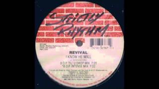 (1995) Revival - I Know He Will [Brothers Of Peace B.O.P. Til' U Drop Mix]