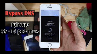 Bypass DNS Iphone 5s - 13 pro max