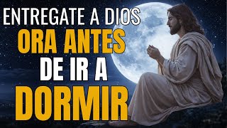 Oración de la Noche | Entrégate a Dios y Descansa en Paz Bajo Su Cuidado