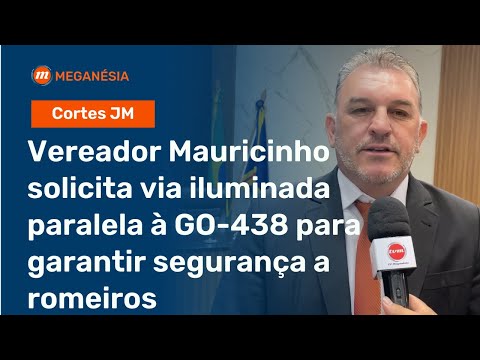 Vereador Mauricinho solicita via iluminada paralela à GO-438 para garantir segurança a romeiros
