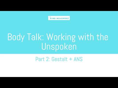 Body Talk Part 2:  Gestalt + Autonomic Nervous System with Lorna Evans from The Mind Movement