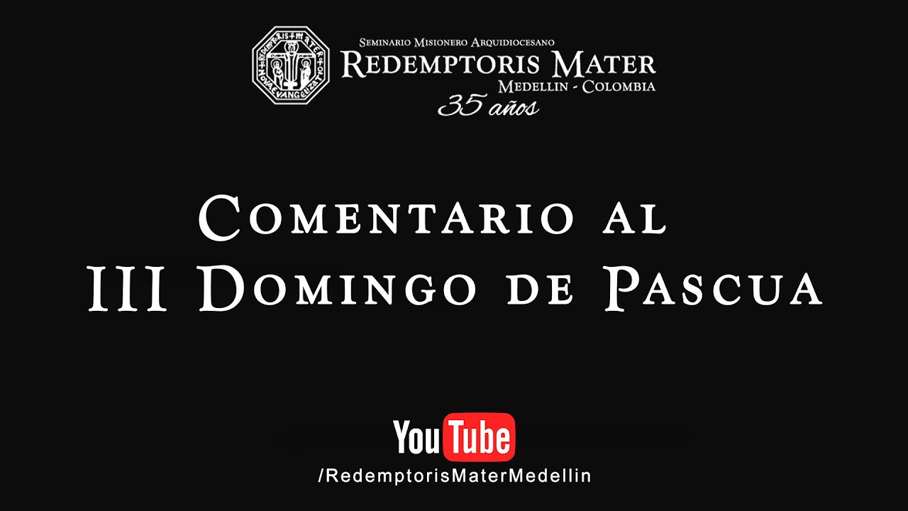 Commentary on the Third Sunday of Easter