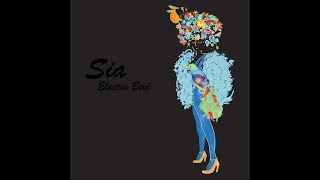 Sia - Electric Bird