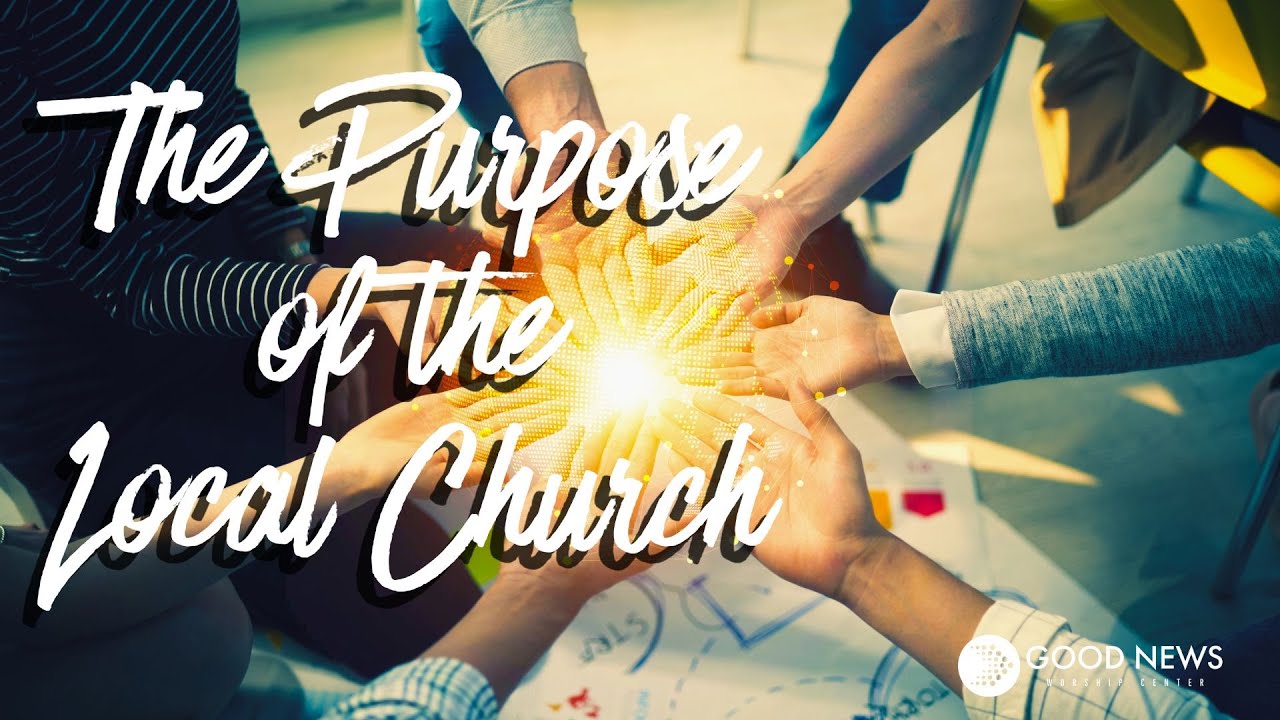 The Purpose of the Local Church part 2