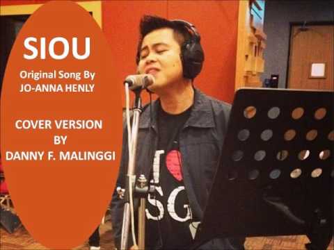 "SIOU" Cover Version by Danny F. Malinggi