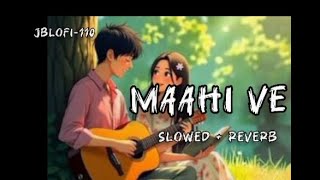 Download lagu Maahi Ve (Slowed   Reverb) | Kal Ho Naa Ho | Shah Rukh Khan, Saif Ali Khan Preity Zinta | Jblofi-110 mp3
