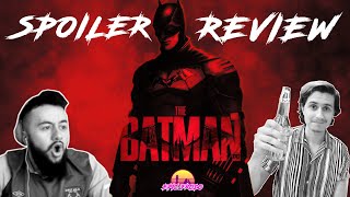 THE BATMAN (2022) *Spoiler Review* - Best Batman Movie Yet??