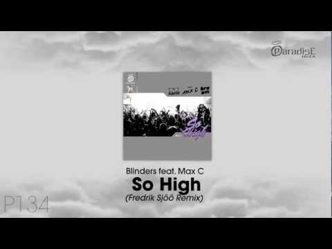 Blinders feat Max C. - So High (Fredrik Sjöö Remix)