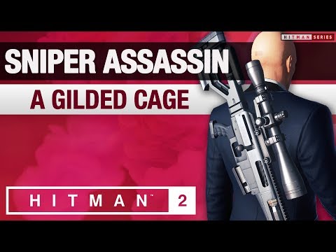 HITMAN 2 Marrakesh - Master Difficulty - "A Gilded Cage" Sniper Assassin Challenge