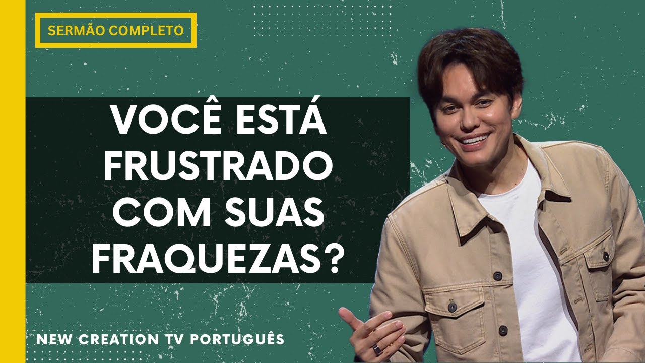 Sua Força Flui Em Nossas Fraquezas | Joseph Prince | New Creation TV Português