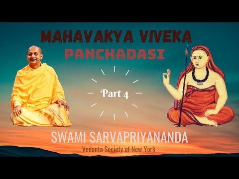Mahavakya Viveka - Panchadasi (Part 4) | Swami Sarvapriyananda