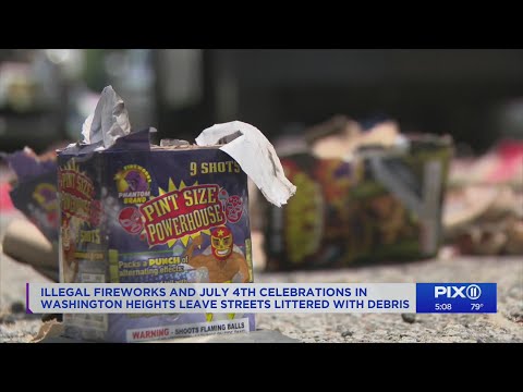 Illegal fireworks, raucous July 4 celebrations in Washington Heights leave streets littered with deb