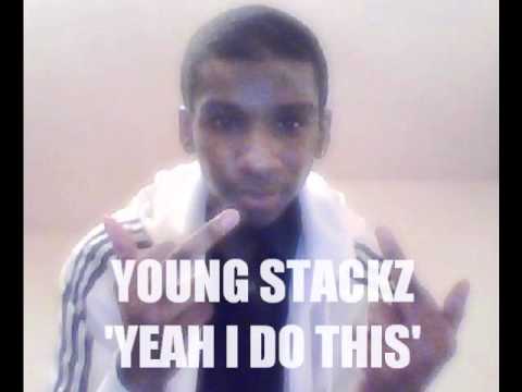 Young Stackz - 'Yeah I Do This'
