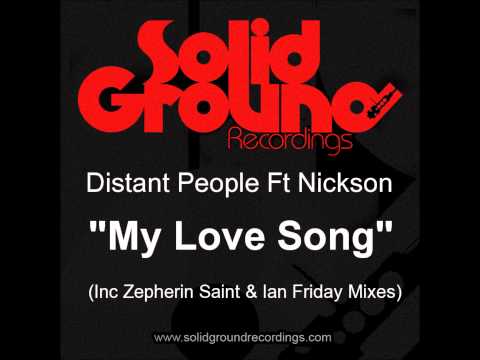Distant People ft Nickson -"My Love Song" (Main mix)-Solid Ground