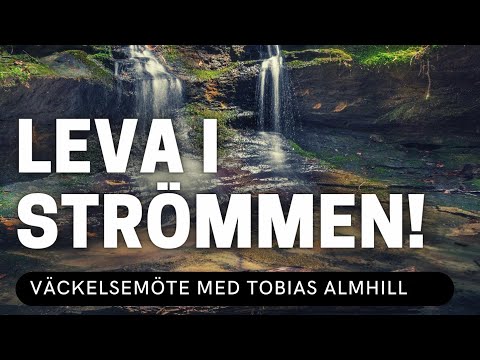 Kolla på LEVA I STRÖMMEN - Tobias Almhill - Vetlanda Friförsamling! LEVA I STRÖMMEN - Tobias Almhill - Vetlanda Friförsamling