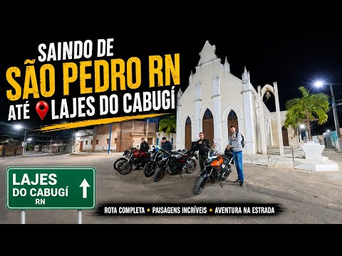 Uma Viagem Inesquecível de São Pedro a Lajes do Cabugi-RN