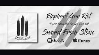 Elephant Gun Riot // Sword from Stone