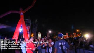 Brownman Revival Live in Gensan 2015 -  Ikaw lang ang aking mahal
