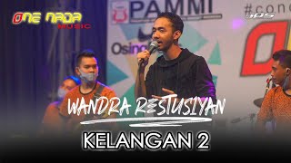 Download lagu WANDRA - KELANGAN 2 | ONENADA Music LIVE STREAMING mp3