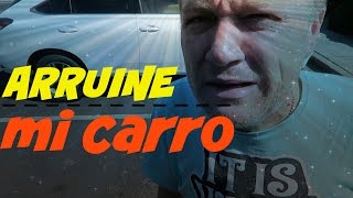 ARRUINE MI CARRO POR MENSO