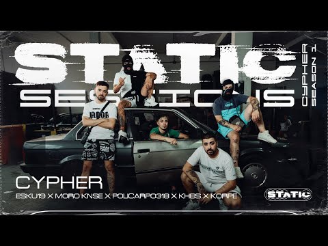 ESKU19 x MORO KNSE x POLICARPO 318 x KHEIS x KORPE - STATIC SESSION CYPHER #1