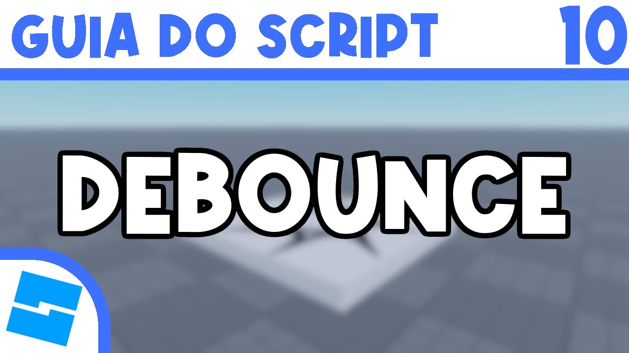 Aula 10 - Debounce (Cooldown) | ROBLOX STUDIO Guia do Script